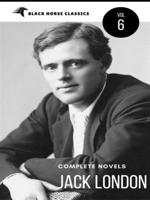 cover image of Jack London--The Complete Novels [Classics Authors Vol--6] (Black Horse Classics)